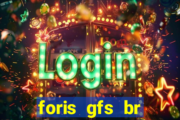 foris gfs br instituicao de pagamento ltda